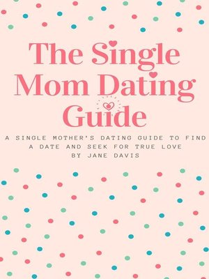 cover image of The Smart Single Mom Dating Guide
